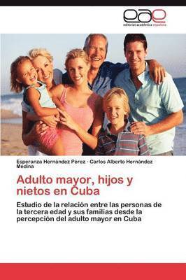 bokomslag Adulto Mayor, Hijos y Nietos En Cuba