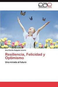 bokomslag Resiliencia, Felicidad y Optimismo