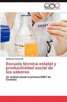 bokomslag Escuela Tecnica Estatal y Productividad Social de Los Saberes