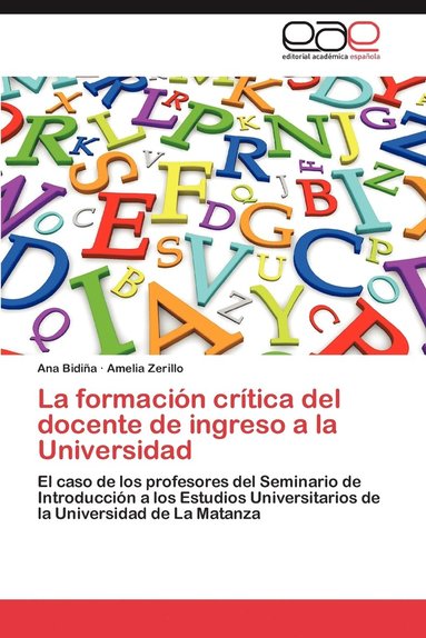 bokomslag La Formacion Critica del Docente de Ingreso a la Universidad