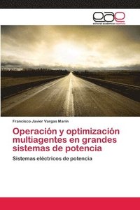 bokomslag Operacion y optimizacion multiagentes en grandes sistemas de potencia