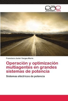 Operacion y optimizacion multiagentes en grandes sistemas de potencia 1