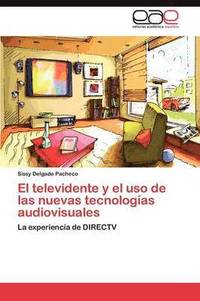 bokomslag El televidente y el uso de las nuevas tecnologas audiovisuales
