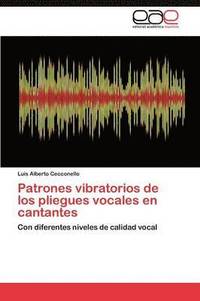 bokomslag Patrones vibratorios de los pliegues vocales en cantantes
