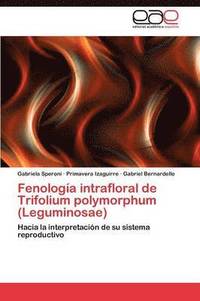 bokomslag Fenologa intrafloral de Trifolium polymorphum (Leguminosae)