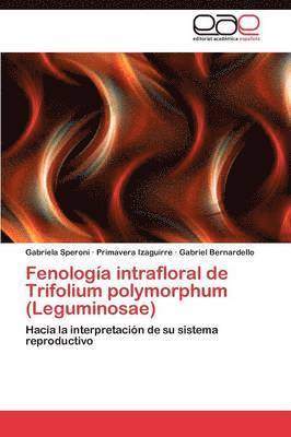 Fenologa intrafloral de Trifolium polymorphum (Leguminosae) 1