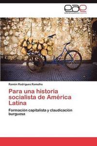 bokomslag Para una historia socialista de Amrica Latina