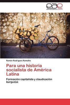 Para una historia socialista de Amrica Latina 1