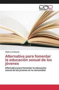 bokomslag Alternativa para fomentar la educacin sexual de los jvenes
