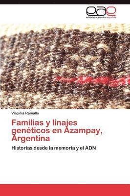 Familias y Linajes Geneticos En Azampay, Argentina 1