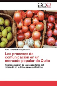 bokomslag Los procesos de comunicacin en un mercado popular de Quito