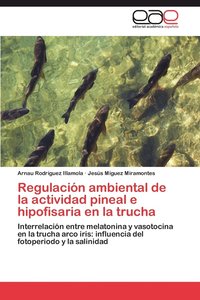 bokomslag Regulacion Ambiental de La Actividad Pineal E Hipofisaria En La Trucha
