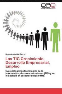 bokomslag Las TIC Crecimiento, Desarrollo Empresarial, Empleo
