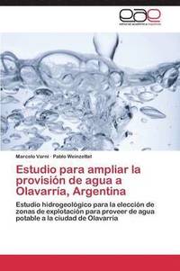 bokomslag Estudio para ampliar la provisin de agua a Olavarra, Argentina