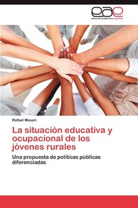 bokomslag La Situacion Educativa y Ocupacional de Los Jovenes Rurales