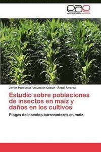 bokomslag Estudio sobre poblaciones de insectos en maz y daos en los cultivos