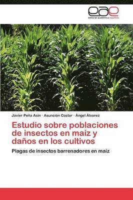 Estudio sobre poblaciones de insectos en maz y daos en los cultivos 1
