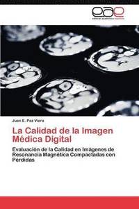 bokomslag La Calidad de la Imagen Mdica Digital