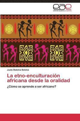 La Etno-Enculturacion Africana Desde La Oralidad 1