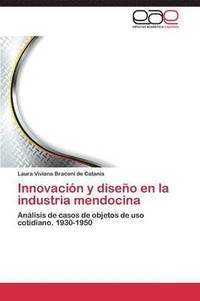 bokomslag Innovacion y Diseno En La Industria Mendocina