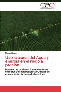 bokomslag USO Racional del Agua y Energia En El Riego a Presion