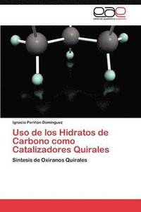 bokomslag USO de Los Hidratos de Carbono Como Catalizadores Quirales