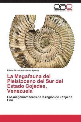La Megafauna del Pleistoceno del Sur del Estado Cojedes, Venezuela 1