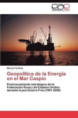 Geopoltica de la Energa en el Mar Caspio 1