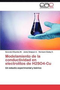 bokomslag Modelamiento de La Conductividad En Electrolitos de H2so4-Cu