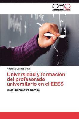 Universidad y Formacion del Profesorado Universitario En El Eees 1