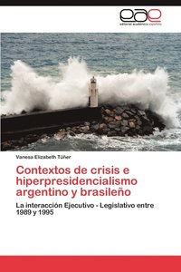 bokomslag Contextos de crisis e hiperpresidencialismo argentino y brasileo