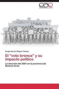 bokomslag El Voto Bronca y Su Impacto Politico