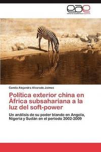 bokomslag Poltica exterior china en frica subsahariana a la luz del soft-power