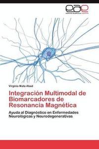 bokomslag Integracin Multimodal de Biomarcadores de Resonancia Magntica