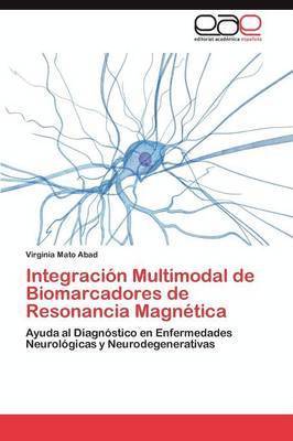 Integracin Multimodal de Biomarcadores de Resonancia Magntica 1