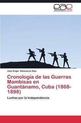 bokomslag Cronologia de Las Guerras Mambisas En Guantanamo, Cuba (1868- 1898)