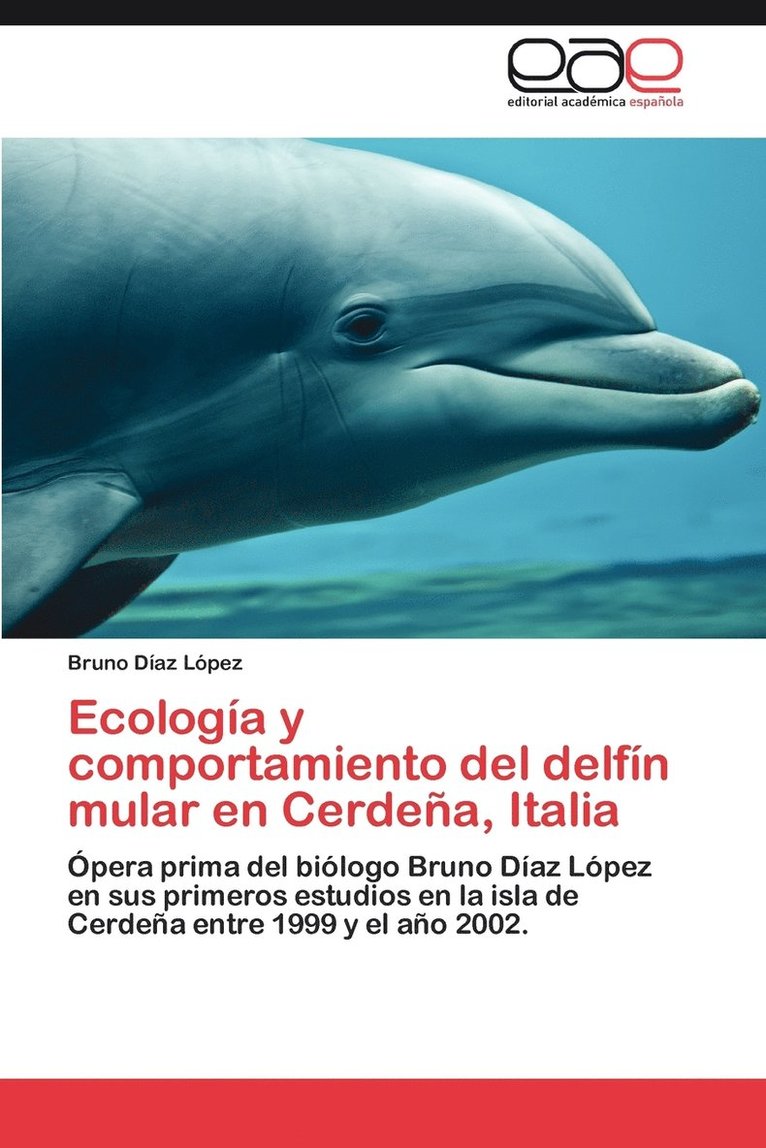 Ecologia y Comportamiento del Delfin Mular En Cerdena, Italia 1