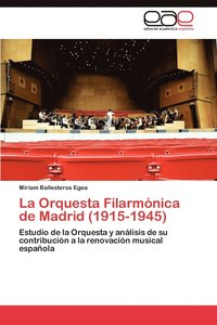 bokomslag La Orquesta Filarmonica de Madrid (1915-1945)