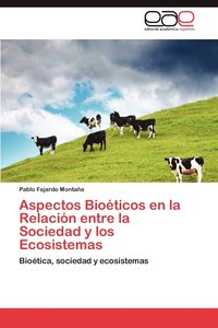 bokomslag Aspectos Bioeticos En La Relacion Entre La Sociedad y Los Ecosistemas