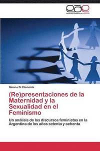 bokomslag (Re)Presentaciones de La Maternidad y La Sexualidad En El Feminismo