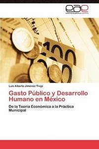 bokomslag Gasto Publico y Desarrollo Humano En Mexico