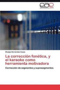 bokomslag La Correccion Fonetica, y El Karaoke Como Herramienta Motivadora