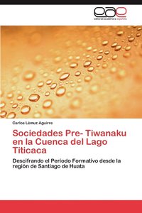 bokomslag Sociedades Pre- Tiwanaku En La Cuenca del Lago Titicaca