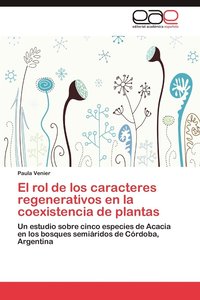 bokomslag El Rol de Los Caracteres Regenerativos En La Coexistencia de Plantas