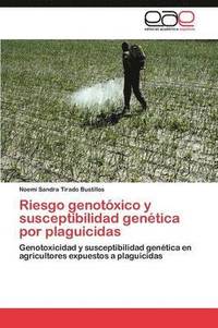 bokomslag Riesgo Genotoxico y Susceptibilidad Genetica Por Plaguicidas