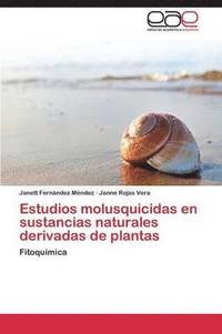 bokomslag Estudios Molusquicidas En Sustancias Naturales Derivadas de Plantas