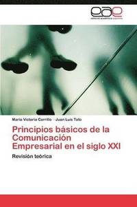 bokomslag Principios Basicos de La Comunicacion Empresarial En El Siglo XXI