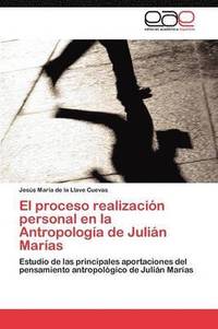 bokomslag El Proceso Realizacion Personal En La Antropologia de Julian Marias