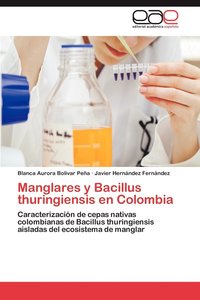 bokomslag Manglares y Bacillus Thuringiensis En Colombia