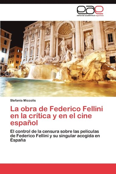bokomslag La Obra de Federico Fellini En La Critica y En El Cine Espanol
